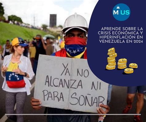 Aprende Sobre La Crisis Econ Mica Y Hiperinflaci N En Venezuela En