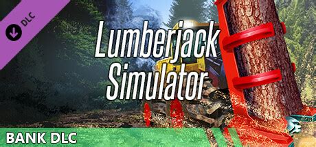 Lumberjack Simulator - Bank on Steam