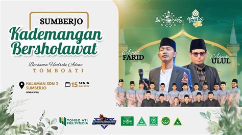 Live Tombo Ati Bersama Gus Farid Gus Ulul Sumberjo Kademangan