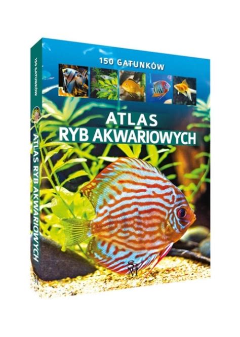 Atlas ryb akwariowych Maja Prusińska Czytam pl