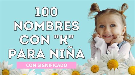 Nombres Con K Para Ni A Nombres De Mujer Que Comienzan Con La Letra