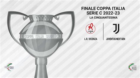 Coppa Italia Serie C Finale Ritorno Vicenza Juventus Next Gen