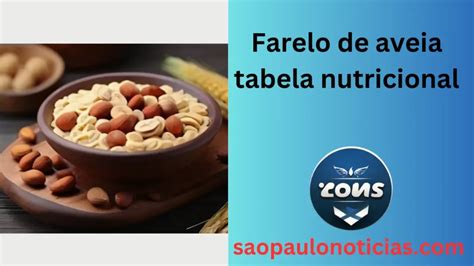 Farelo De Aveia Tabela Nutricional