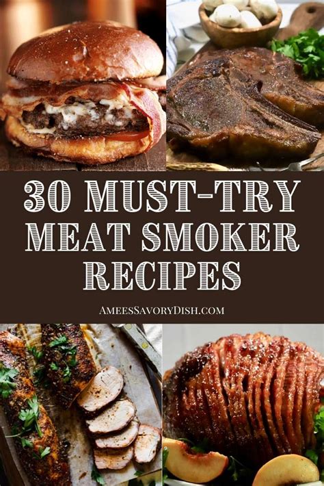 Must Try Meat Smoker Recipes Amee S Savory Dish