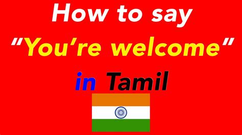 How To Say Youre Welcome” In Tamil How To Speak Youre Welcome” In