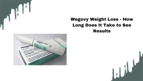 Wegovy Weight Loss How Long Does It Take To See Results