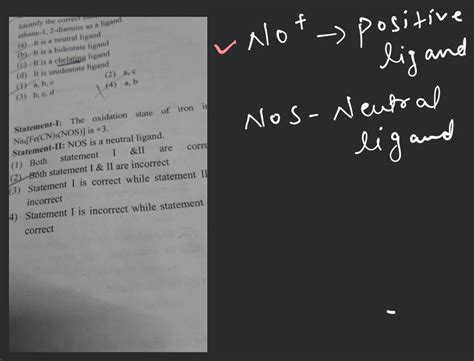 Identify the correc ethane-1, 2-diamine as a ligand. (a) It is a neutral