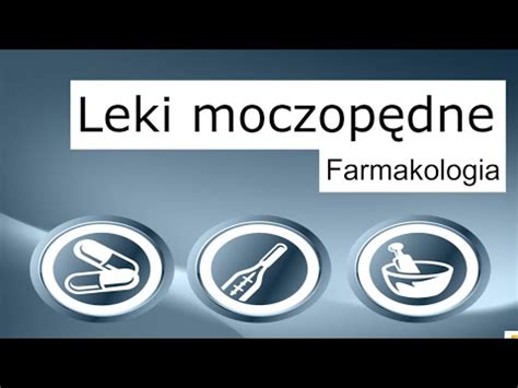 Leki moczopędne diuretyki YouTube