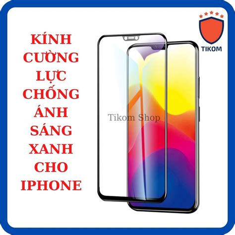 Kính cường lực chống ánh sáng xanh điện thoại iphone 13 12 11 pro