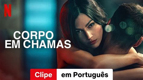 Corpo em Chamas Temporada 1 Clipe Trailer em Português Netflix