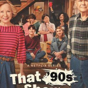 That 90s Show Sinopsis tráiler reparto y crítica