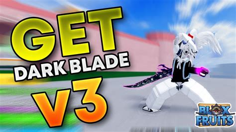 How To Get The Dark Blade V In Blox Fruits Easy Guide Youtube