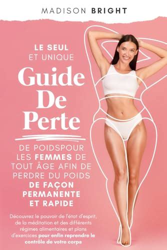 Le Seul Et Unique Guide De Perte De Poids Pour Les Femmes De Tout Ge