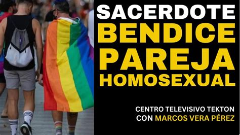 Ultima Hora Sacerdote Católico Da ‘bendición Para «pareja Homosexual