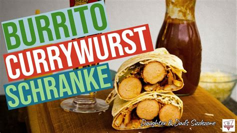 Burrito Currywurst Schranke Currywust Pommes Rot Weiß BBQ Rezept