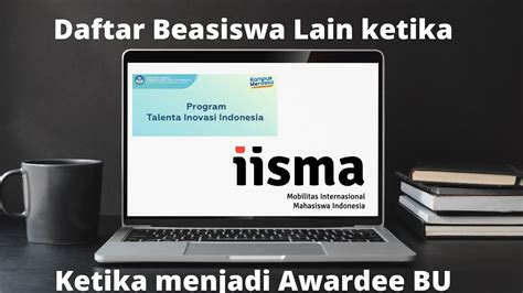 Mendaftar Jenis Beasiswa Lain Ketika Menjadi Awardee Beasiswa Unggulan