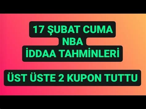 17 ŞUBAT 2023 CUMA NBA İDDAA TAHMİNLERİ YouTube