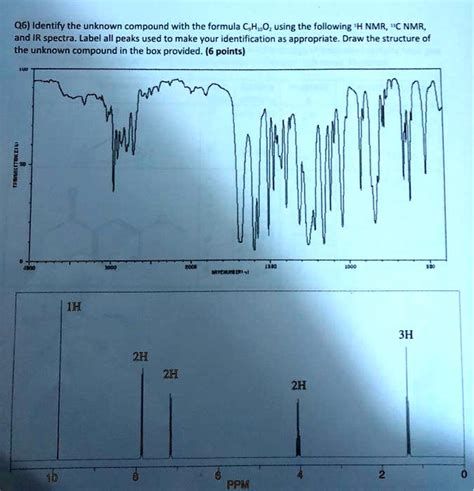 Solved Q Identify The Unknown Compound With The Formula Ho Using