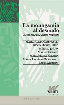 Libro La Monogamia Al Desnudo Notas Para Una Critica Feminista De Aa