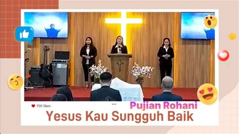 Pujian Rohani Kristen Yesus Kau Sungguh Baik Lagu Symphony Worship