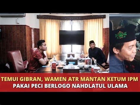 Raja Juli Antoni Sengaja Berpeci Logo NU Saat Temui Gibran Demi