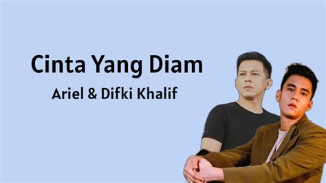 Cinta Yang Diam Ariel Difki Khalif Lirik Youtube