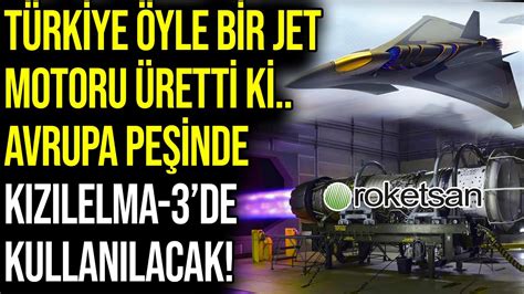 TÜRKİYE ÖYLE BİR JET MOTORU ÜRETTİ Kİ AVRUPA PEŞİNDE KIZILELMA 3de