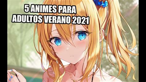 Animes Para Adultos De La Temporada Verano Seinen Top Youtube