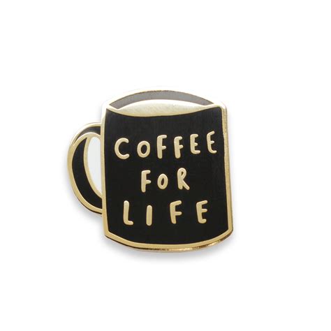 Coffee For Life Enamel Pin Enamel Pins Enamel Pin Badge Pin Badges