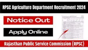 RPSC Agriculture Department Recruitment 2024 Notice Out 241 Post