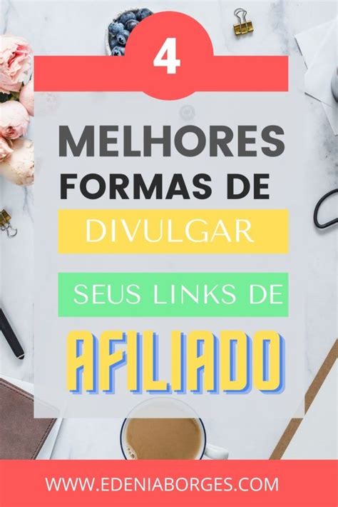 Como Divulgar Link De Afiliado Melhores Formas Digital Marketing