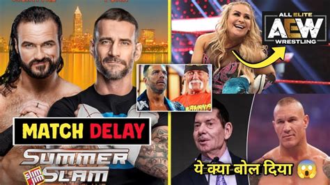 Natalya In Aew Richochet Cm Punk Vs Drew Mcintyre Delay Hulk