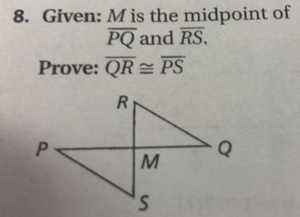 Solved Given M Is The Midpoint Of Overline Pq And Overline Rs