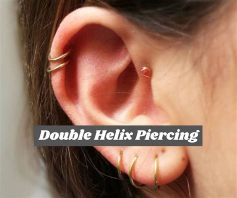 Double Helix Piercing - A Complete Guide - Earrings Review