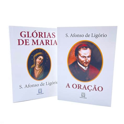 Kit Livros A Oração e Glórias De Maria Santo Afonso Maria De Ligório