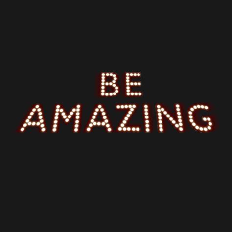 T-Shirts, Be Amazing | TeePublic