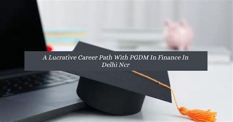 A Lucrative Career Path With Pgdm In Finance In Delhi Ncr Immindia Delhi Medium