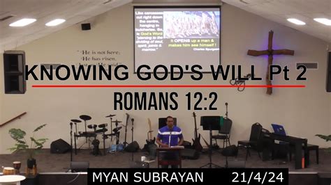 Knowing Gods Will Pt Romans By Myan Subrayan Youtube