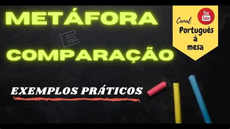 METÁFORA E COMPARAÇÃO COMO USAR APRENDA FIGURAS DE LINGUAGEM GRAMÁTICA