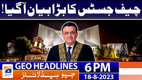 Geo News Headlines 6 PM 18 Aug 2023 TV Shows Geo Tv