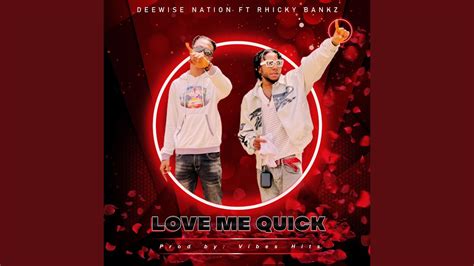 Love Me Quick Feat Rhicky Bankz YouTube