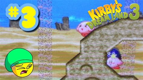 Lets Play Kirbys Dreamland 3 Part 3 Kirby Youtube