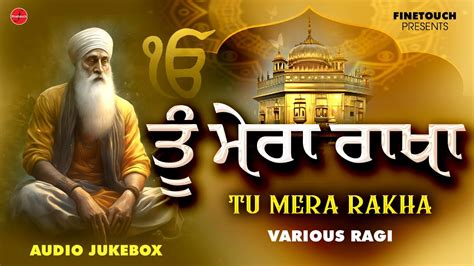 New Shabad Gurbani Tu Mera Rakha Gurbani Jukebox New