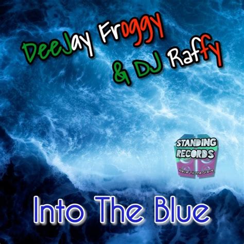 Stream Deejay Froggy And Dj Raffy Into The Blue Pancho Dj Remix By