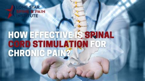 How Effective Is Spinal Cord Stimulation For Chronic Pain Lone Star