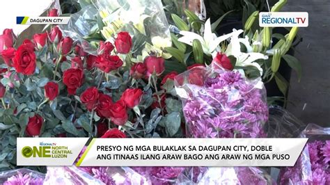 One North Central Luzon Presyo Ng Mga Bulaklak Doble Ang Itinaas Bago