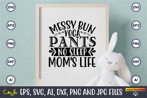 Messy Bun Yoga Pants No Sleep Mom S Life Graphic By Artunique