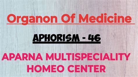 Organon Of Medicine Aphorism 46 Explaine Youtube