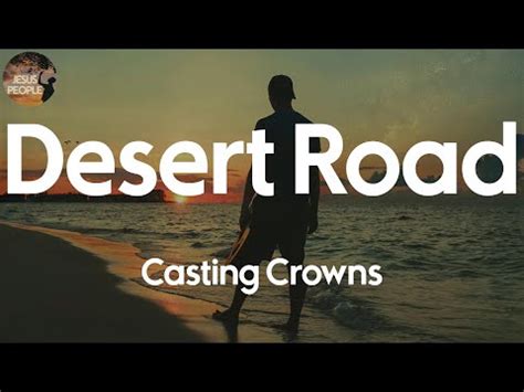 Casting Crowns Desert Road Lyric Video Youtube