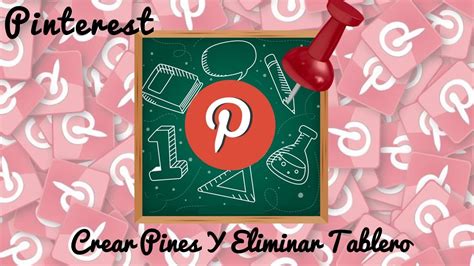 Pinterest Crear Pines Y Eliminar Tablero O Pin Youtube